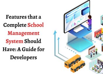 Features of a complete school management software. A guide for software developers