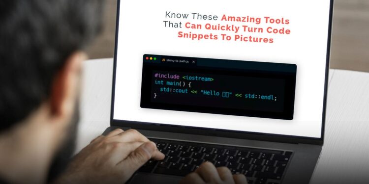 9 Amazing Tools That Can Quickly Turn Code Snippets To Pictures