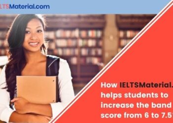 How IELTSMaterial.com helps students to increase the band score from 6 to 7.5?